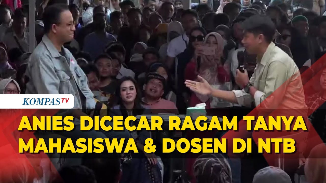 [FULL] Capres Anies Baswedan Dicecar Ragam Pertanyaan Mahasiswa, Dosen, hingga Petani di NTB