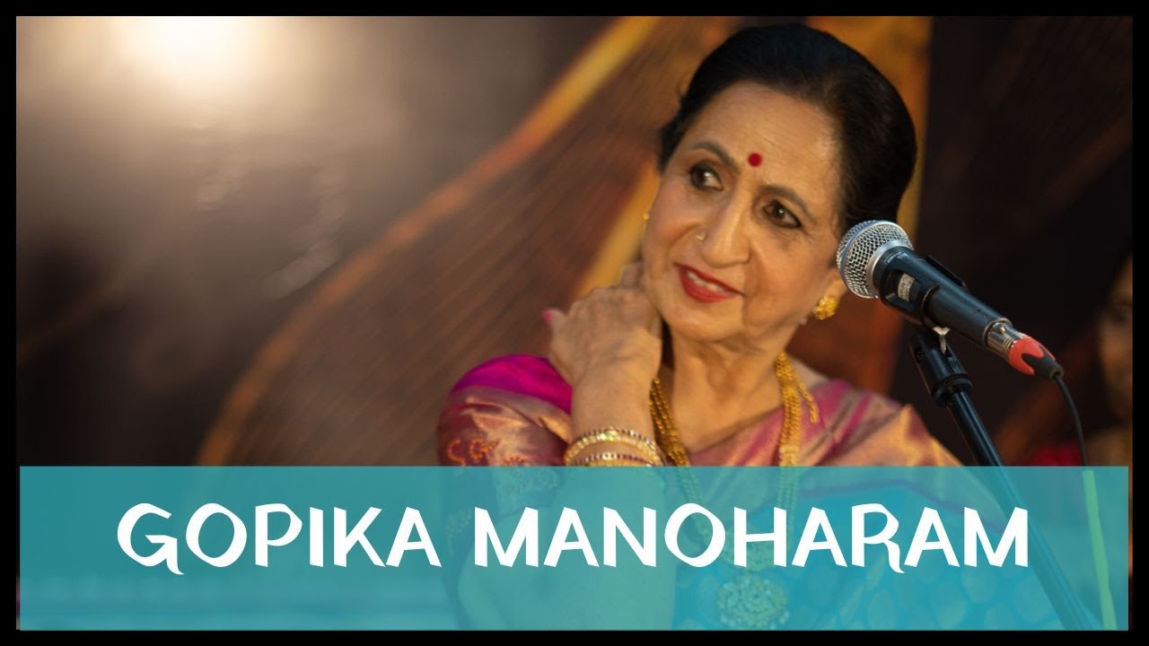 Gopika manoharam by Padmashri Awardee Sangita Kalanidhi Smt. Aruna Sairam