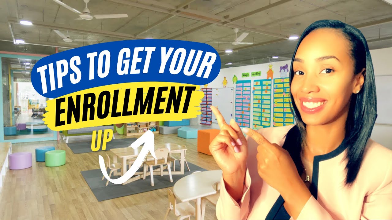 Tips to Get your childcare enrollment up - Tips to increase your daycare enrollment