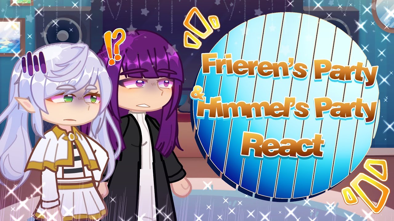 Frieren&rsquo;s Party + Himmel&rsquo;s Party React | Frieren: Beyond Journey&rsquo;s End | GL2 | X2 Speed
