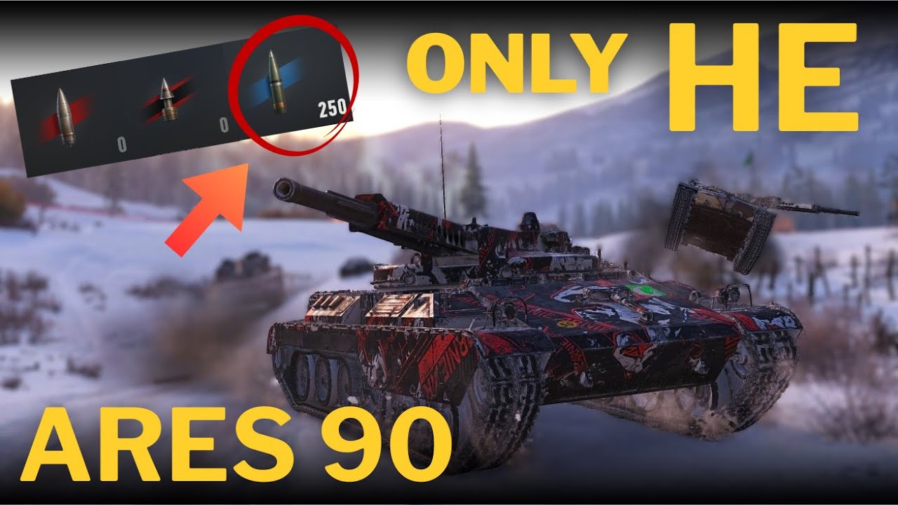 ARES 90, but ONLY HE Setup ?! - WOT Update 2.1.1 CT