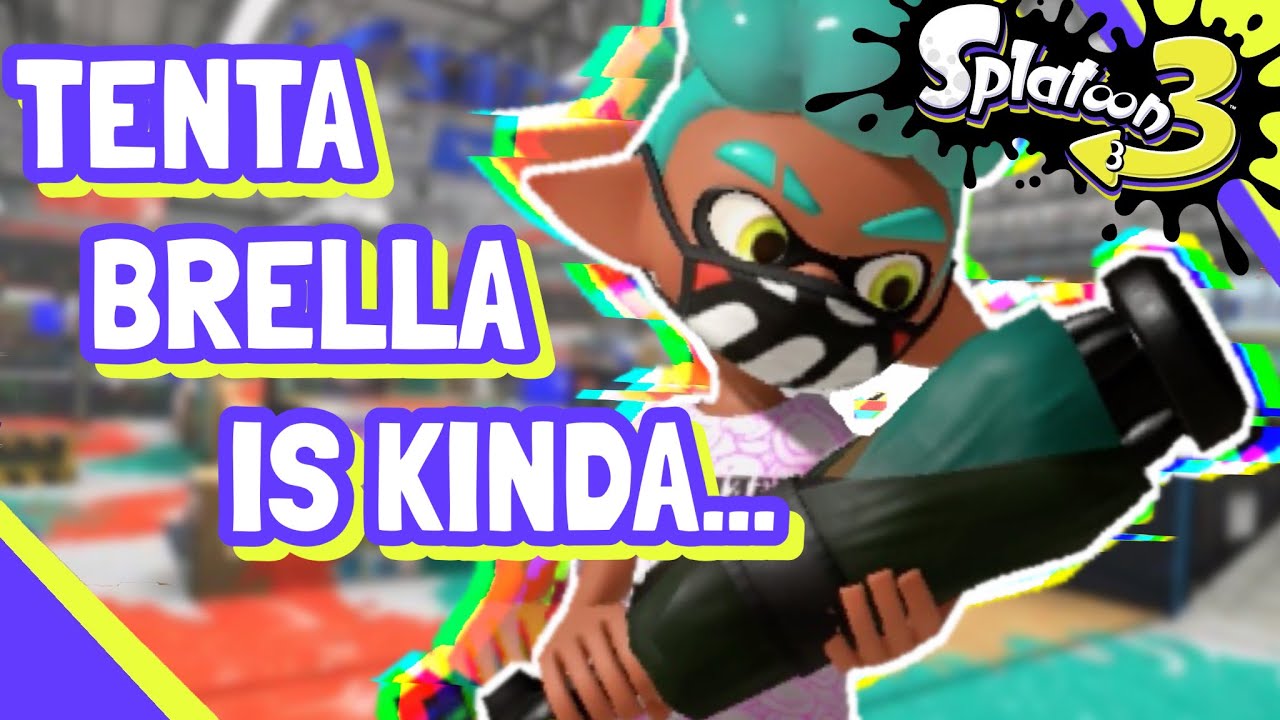 Tenta Brella is FLAWED... BUT FUN!!! | Splatoon 3: Anarchy Battles