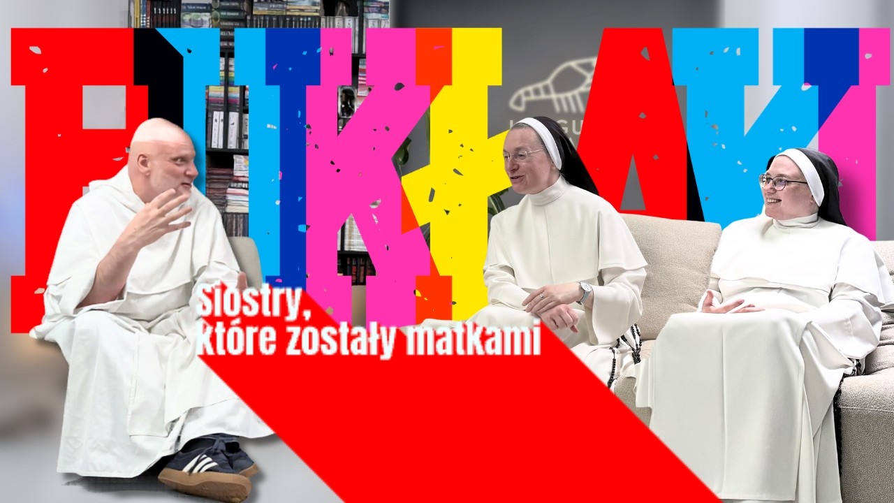 Bukłaki [#19] Siostry, kt&oacute;re zostały matkami || Eliza Myk OP i Tymoteusza Gil OP