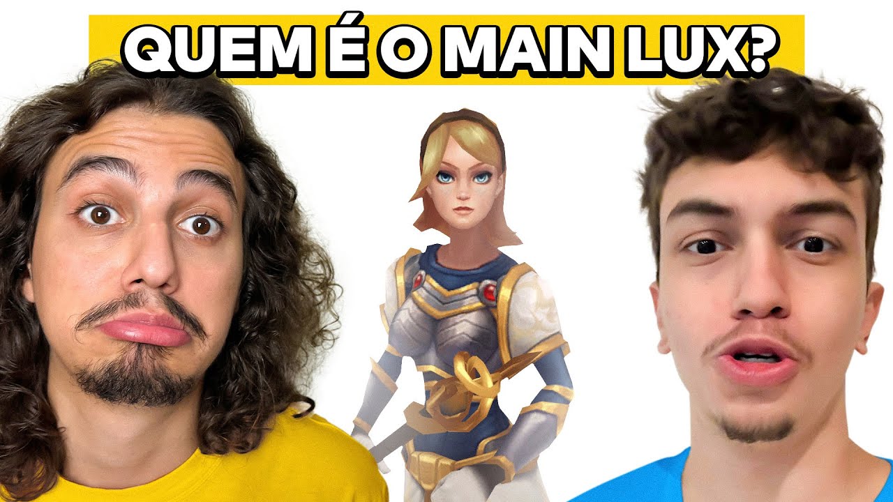 QUEM É O MAIN LUX!