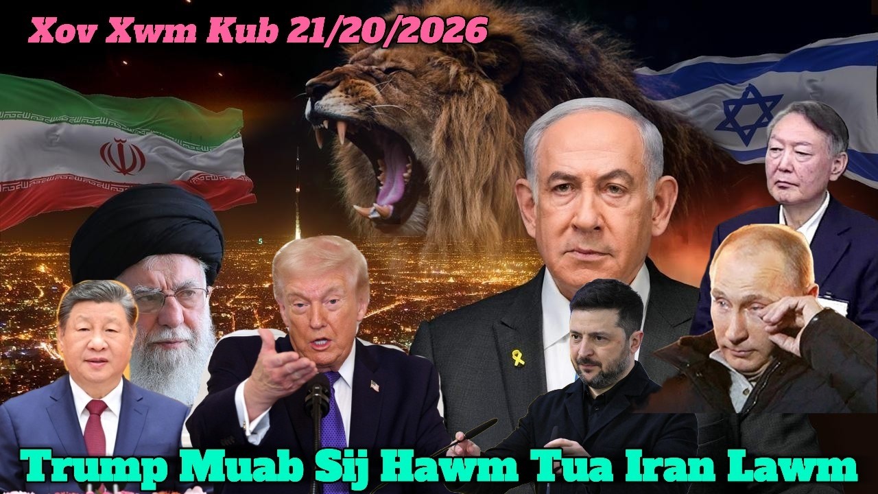 Live 21/2/2026 Xov Kub Ntiaj Teb Mekas, Eu, Iran, Suav, Taiwan, Thaib, Cambodia, Ukraine, Russia
