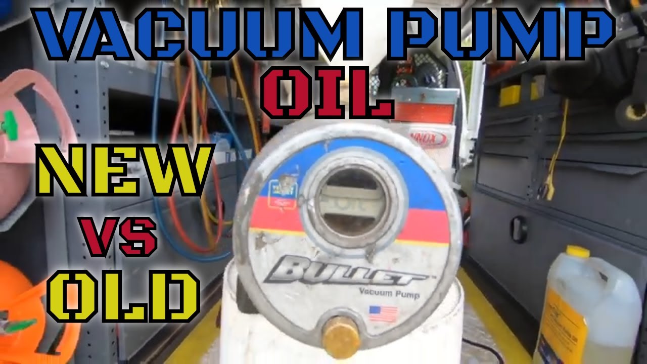 Vacuum Pump Oil: Old Vs New