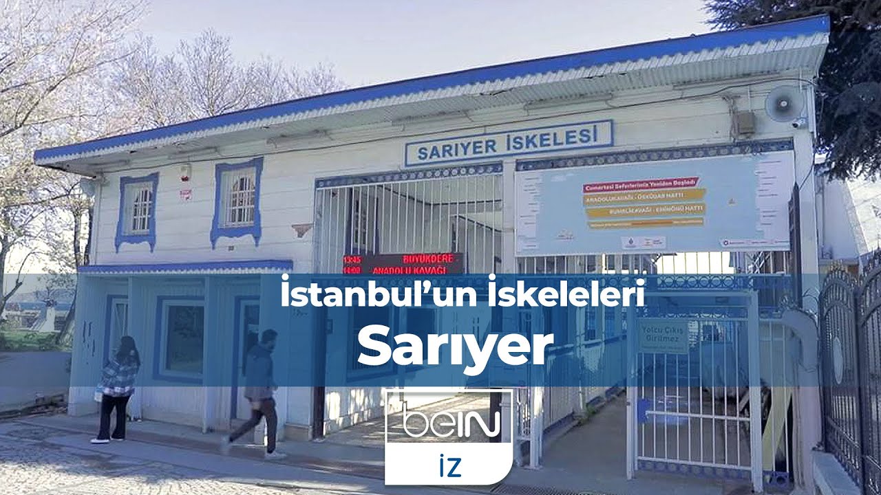 İstanbul'un İskeleleri 10. Bölüm | Sarıyer