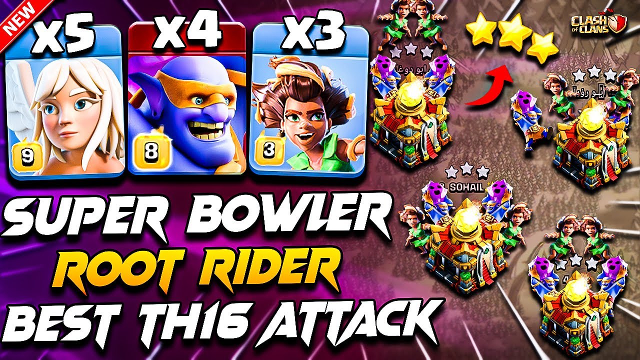 Th16 SUPER BOWLER Attack With ROOT RIDER | TH16 Attack Strategy With (Super Bowler & Root Rider) COC