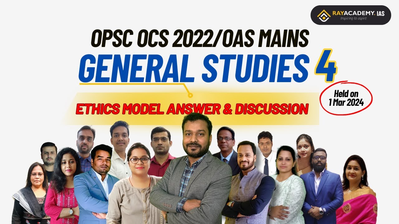 GS 4 Ethics Mains Paper Discussion OPSC OCS 2022/OAS 2023 | Rayacademy IAS