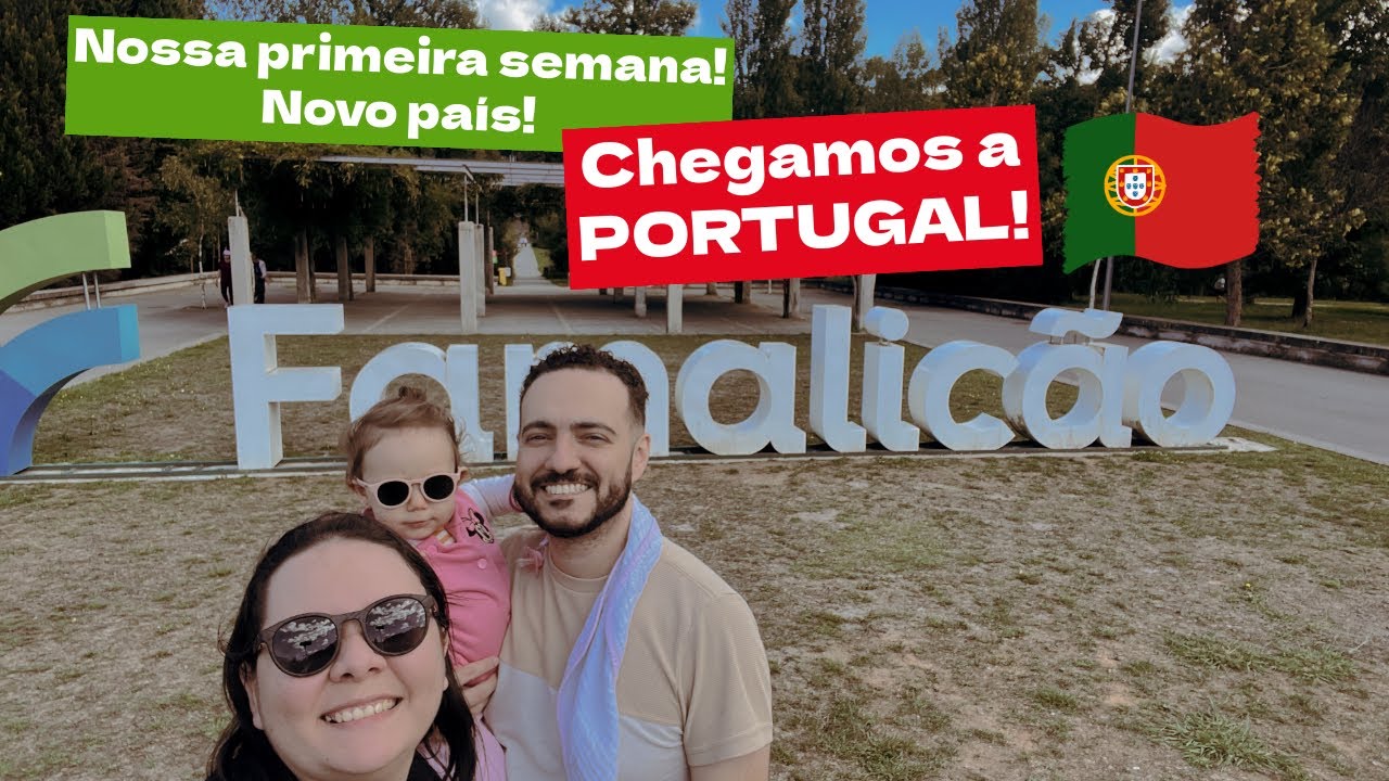 Nossa MUDANÇA do BRASIL  para recomeçar em PORTUGAL! 🇵🇹 