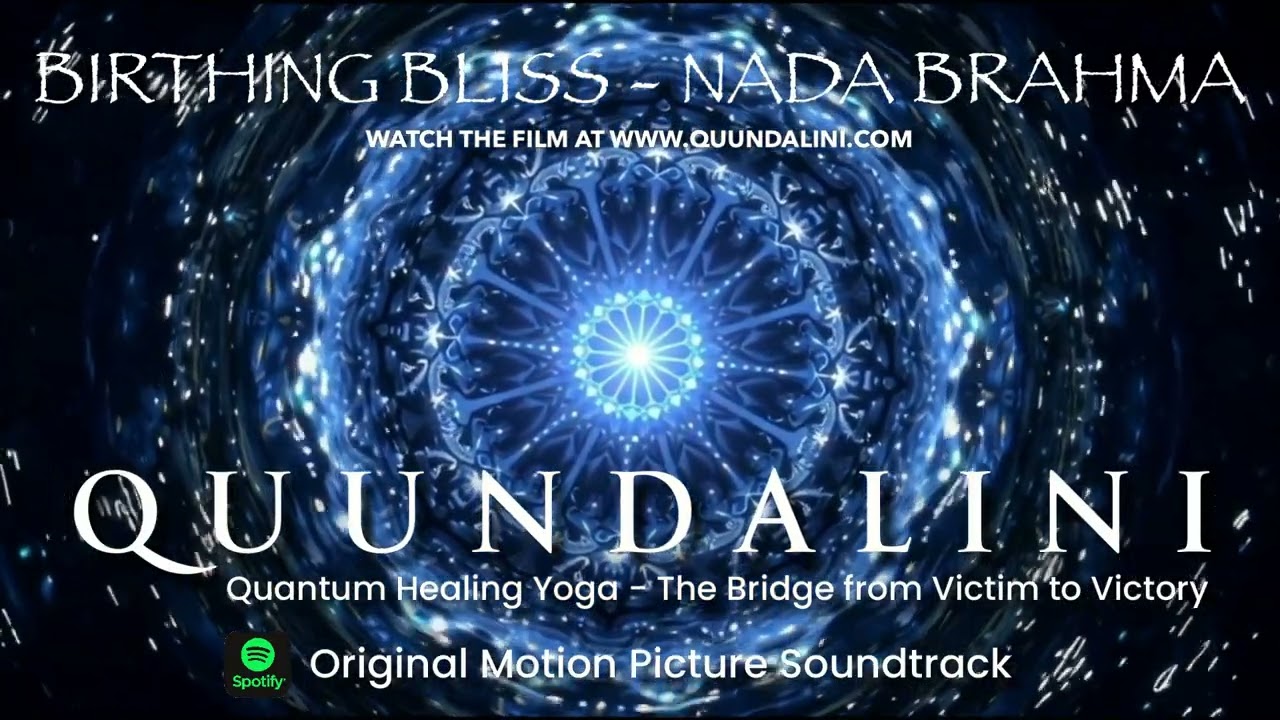 🎵 Quundalini™ Film Soundtrack: 🎧: Birthing Bliss