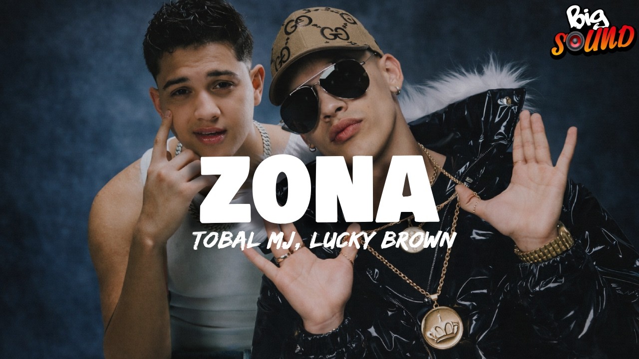 Lucky Brown, Tobal MJ - ZONA (Letra)