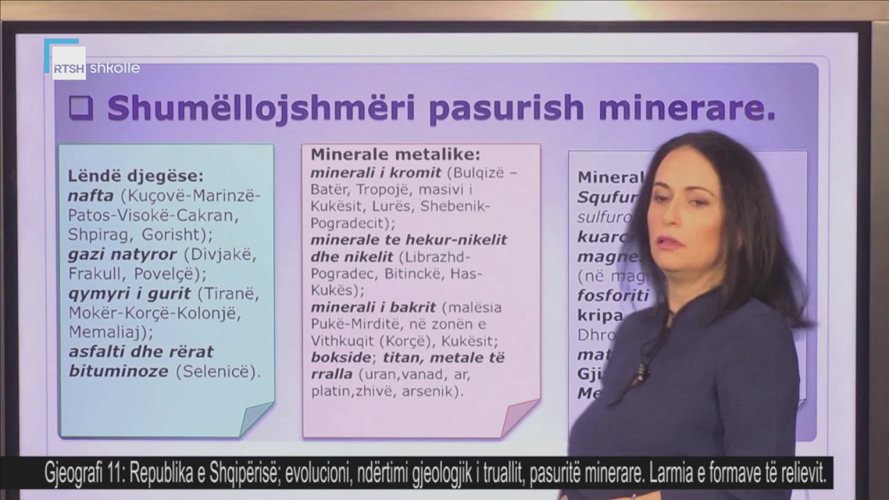 Gjeografi 11 - Republika e Shqipërisë: evolucioni, ndërtimi gjeologjik i truallit, pasuritë minerare