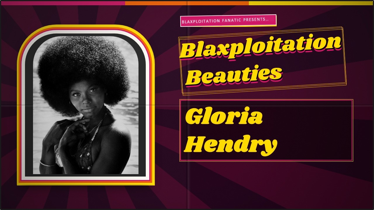 Blaxploitation Beauties - Gloria Hendry