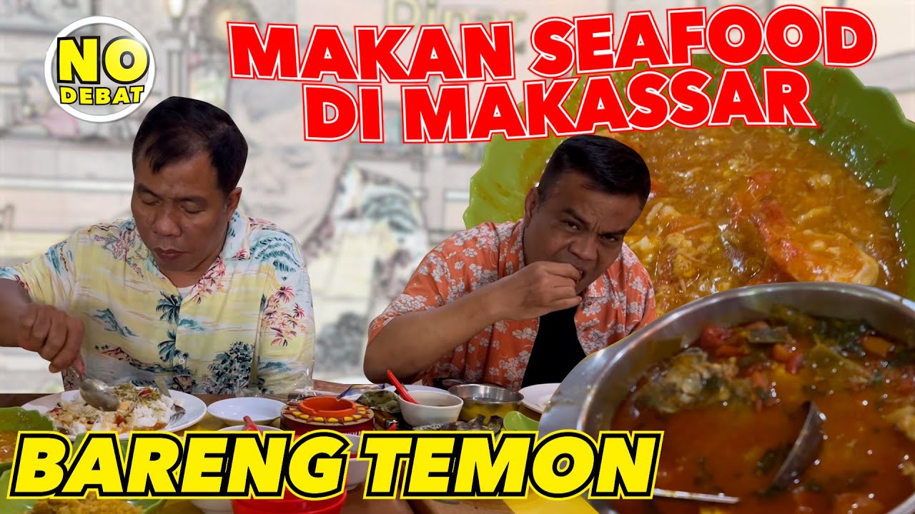 KULIDEL - MAKAN SEAFOOD DI MAKASSAR BARENG TEMON