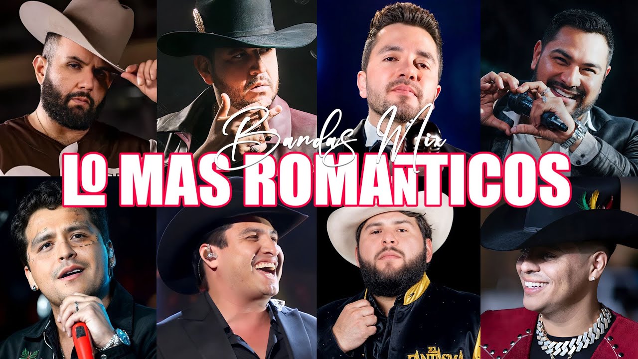 Banda MS, La Adictiva, Carin Leon, Grupo Firme, Banda El Recodo Mix Bandas Románticas Lo Mas Nuevo