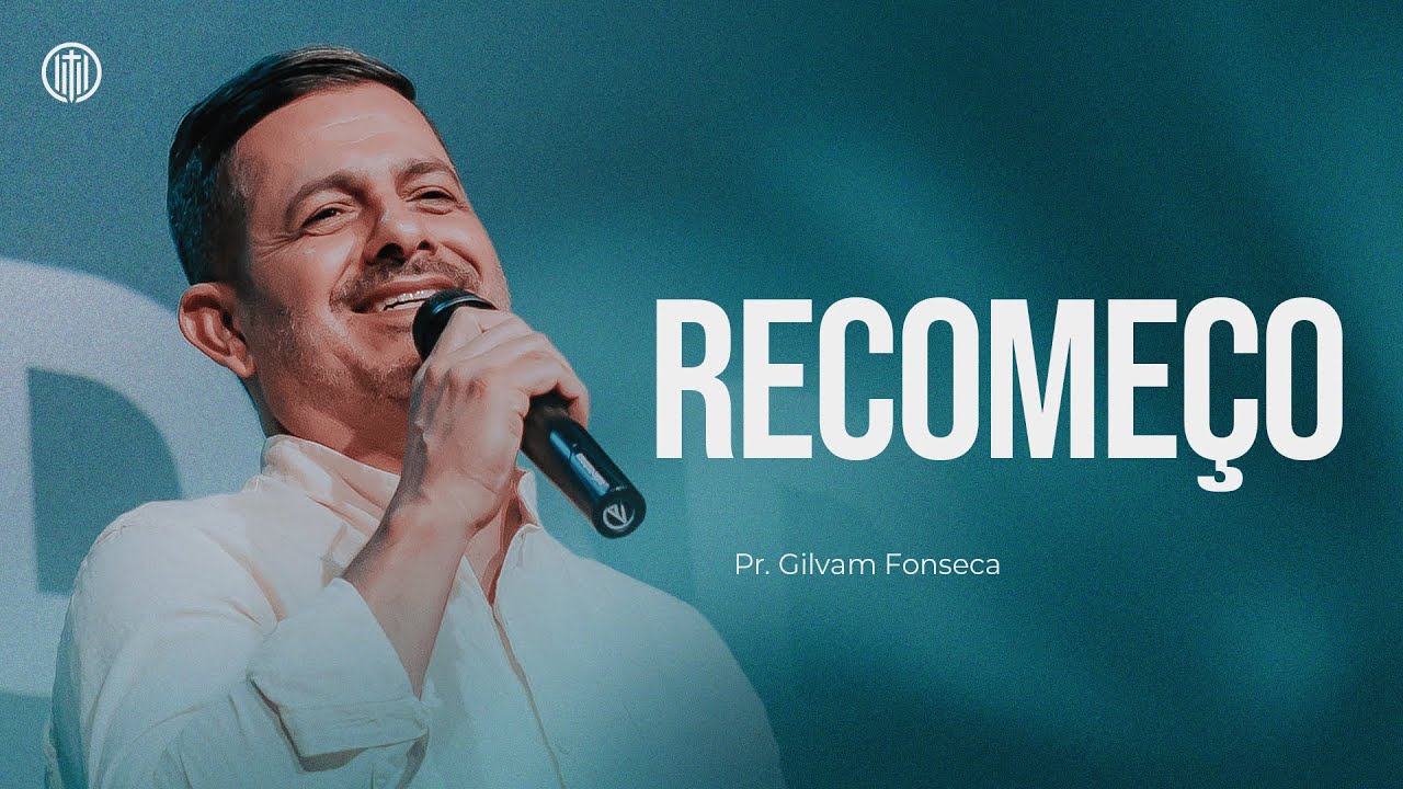 RECOMEÇO // PR. GILVAM FONSECA