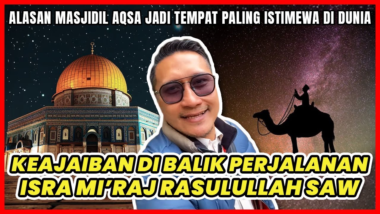 MENELUSURI JEJAK PERJALANAN ISRA MI'RAJ NABI MUHAMMAD SAW - Vlog Aqsa #Part4