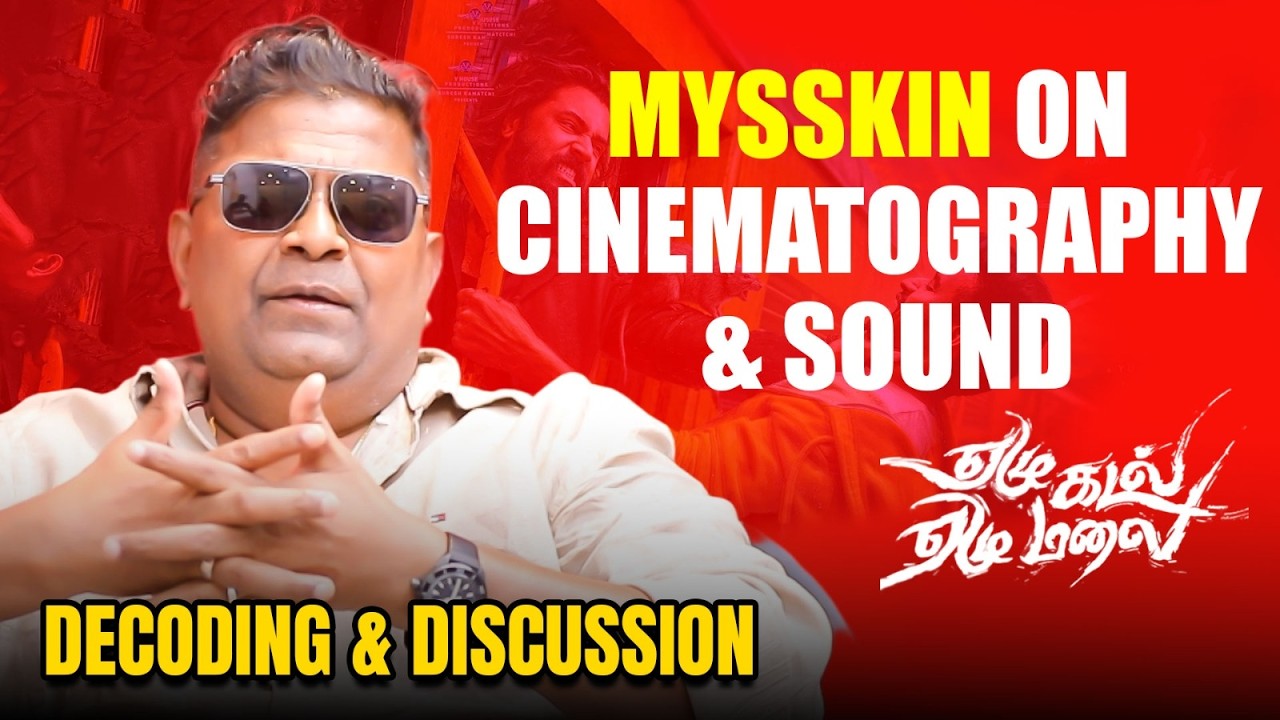 Director Mysskin's Views on 7 kadal 7 malai&rsquo;s Cinematography & Sound | Detailed Discussion