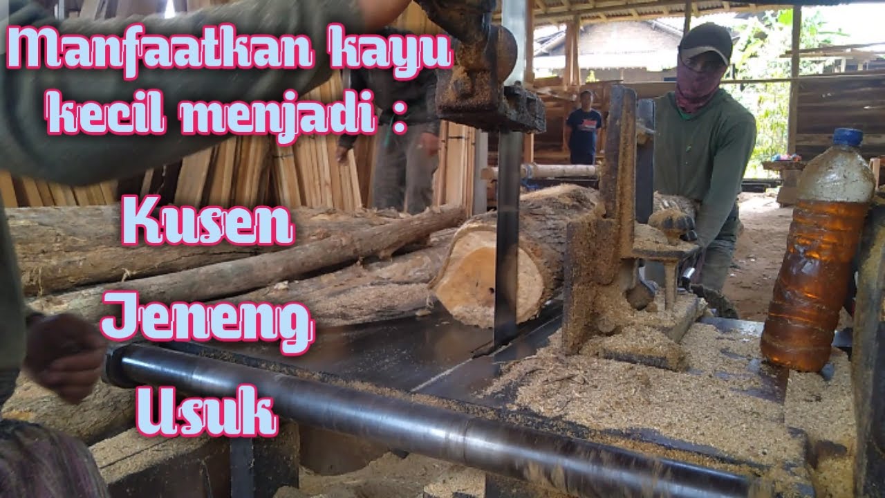 Kayu kecil untung besar, penggergajian KAYU JATI kecil bahan Kusen, Jeneng dan Usuk~YAH Channel