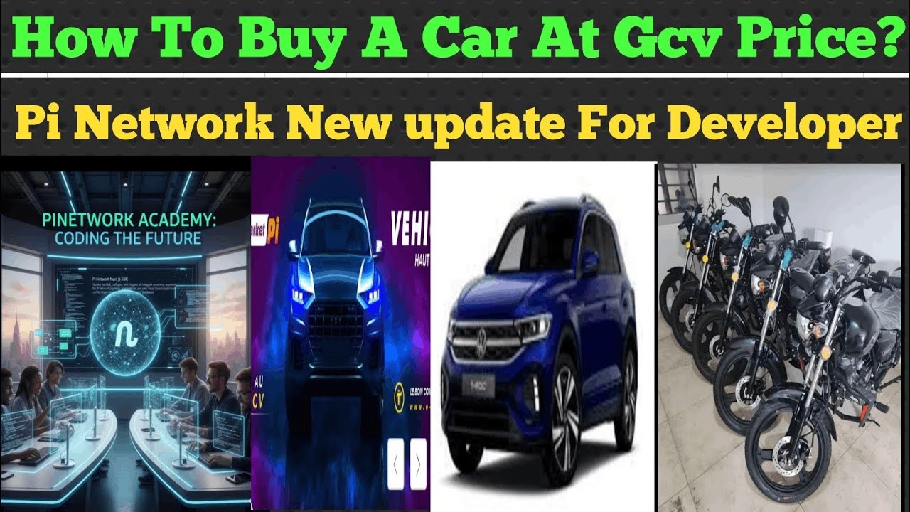 Покупка автомобиля по стоимости GCV | Руководство по сети Pi | Новости Pi