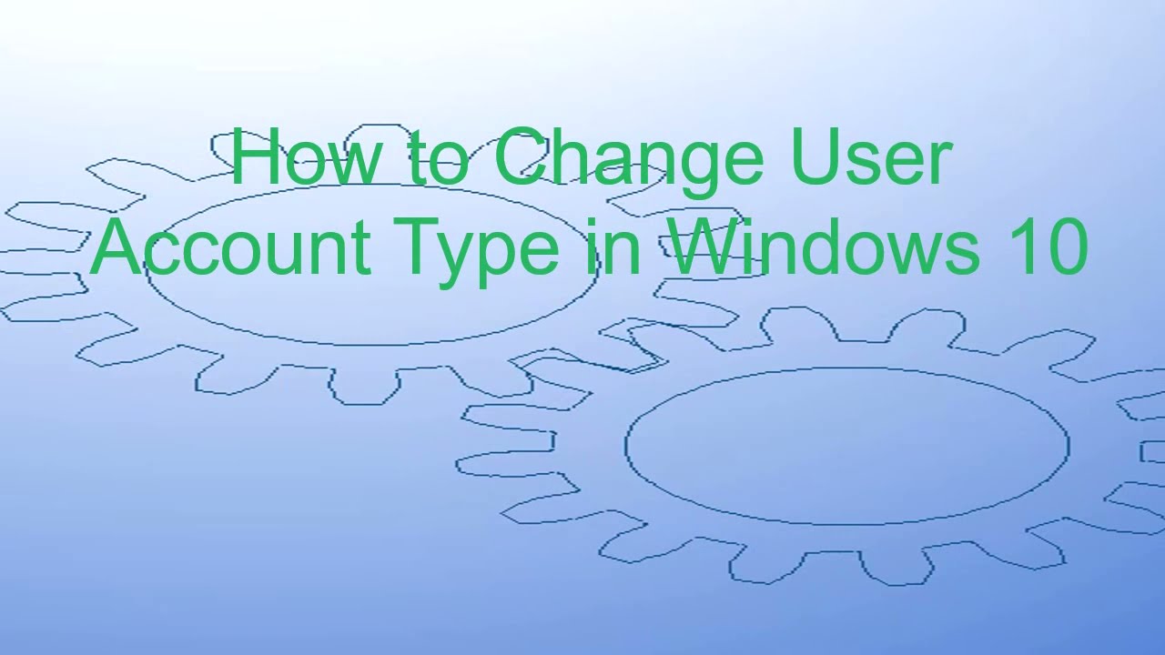 How To Change User Account Type in Windows 10
