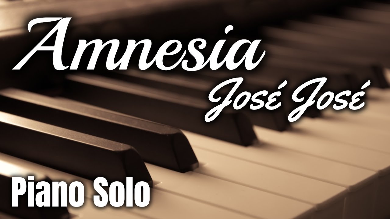 Amnesia - Jose Jose - Cover Piano Solo