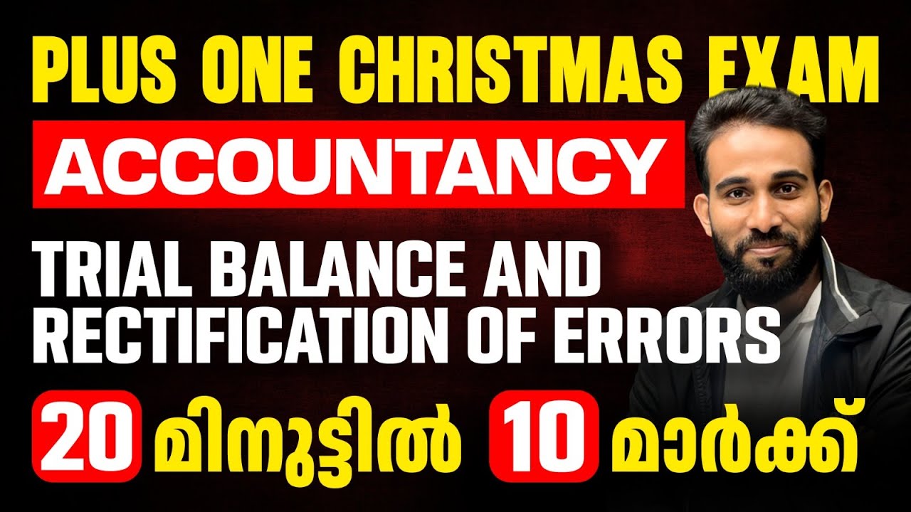 Plus one Accountancy Christmas Exam | Trial Balance and Rectification of Errors | 10 Mark in 20 Min