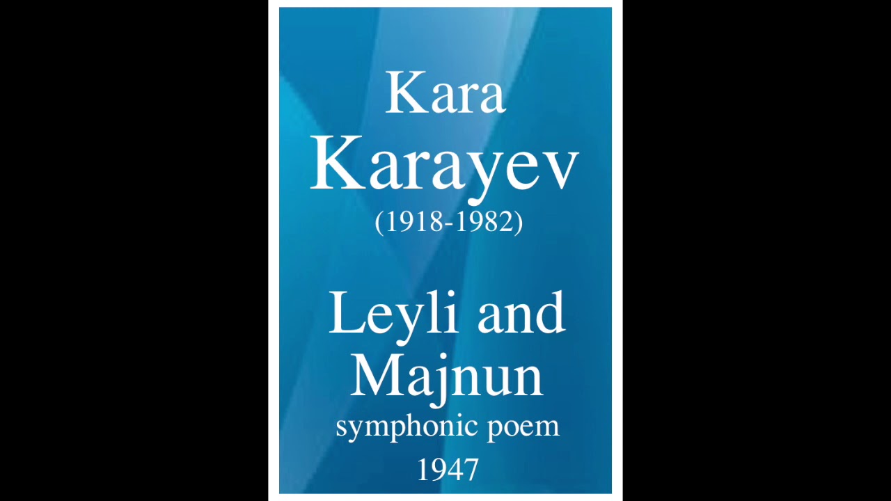 Kara Karayev (1918-1982): 