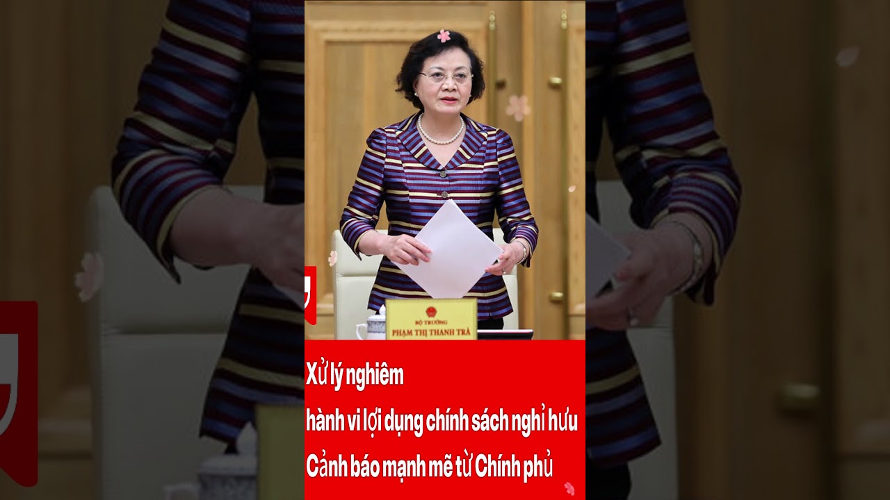 Xử lý nghiêm hành vi lợi dụng chính sách nghỉ hưu: Cảnh báo mạnh mẽ từ Chính phủ