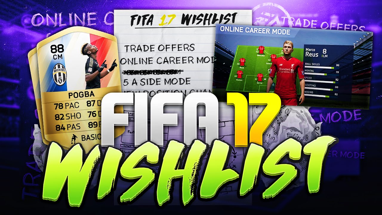 FIFA 17 WISHLIST!