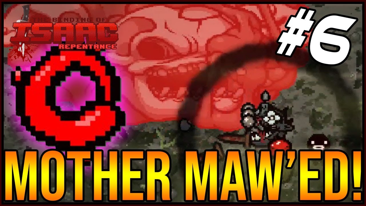 MOTHER MAW'ED! - The Binding Of Isaac: Repentance #6