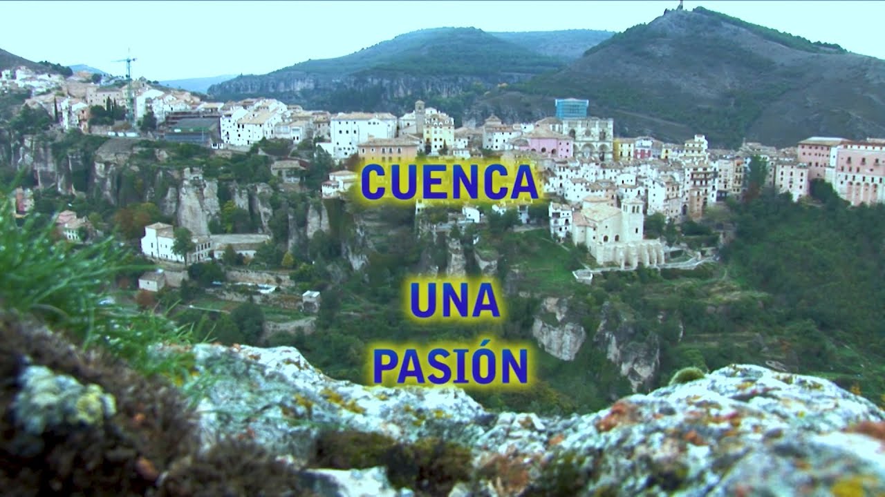 CUENCA, UNA PASIÓN