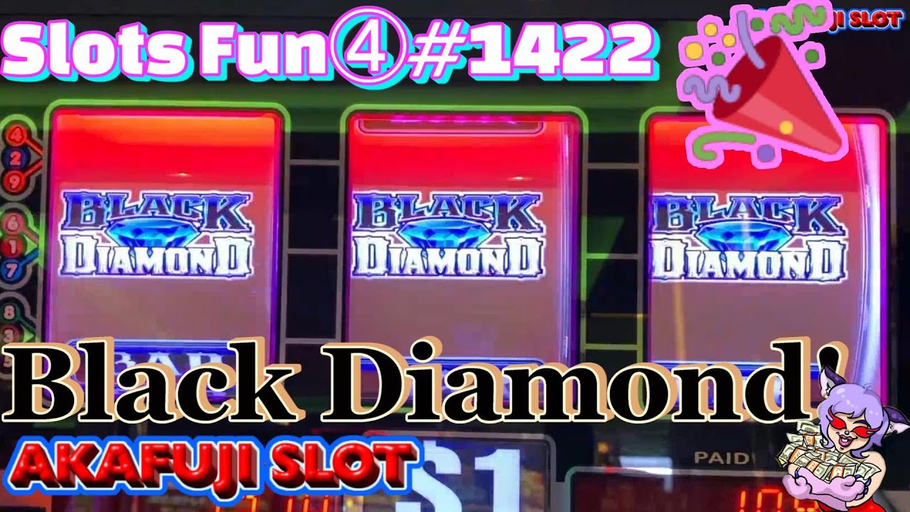 Slots Fun④ Black Diamond Slot Machine 9 Lines Jackpot Handpay EVERI, YAAMAVA Casino 赤富士スロット スロットファン④