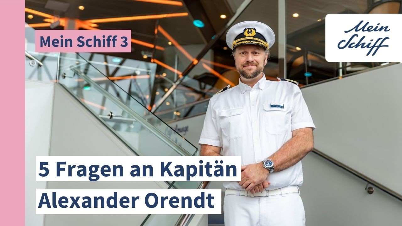 Unser neuer Kapitän an Bord der Mein Schiff 3 – Alexander Orendt im Kurz-Interview