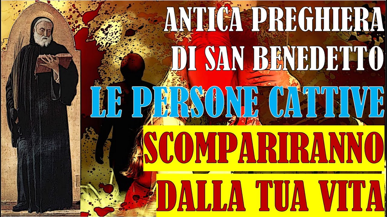 Con Questa Antica Preghiera di San Benedetto Le Persone Cattive Scompariranno dalla Tua Vita