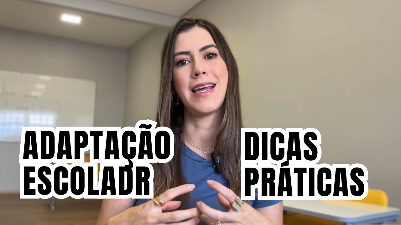 ADAPTA&Ccedil;&Atilde;O ESCOLAR - LIDANDO COM TR&Ecirc;S ANSIEDADES DA CRIAN&Ccedil;A | Tatiane Joslin |