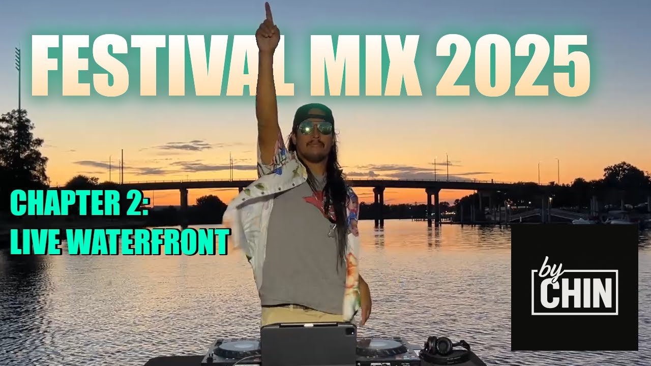 FESTIVAL MIX 2025 - DJ byCHIN | Part 2 Live Waterfront Set at Sunset | Don Diablo, Chris Lake, AYYBO