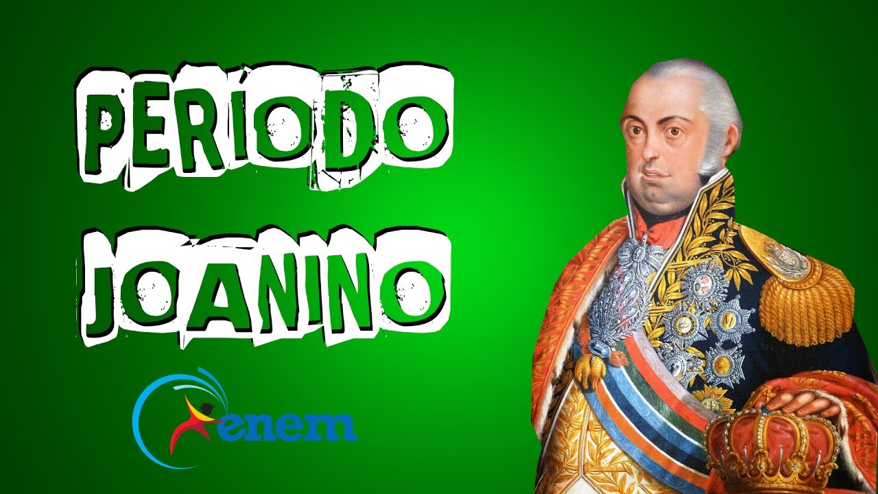 PERÍODO JOANINO PARA O ENEM