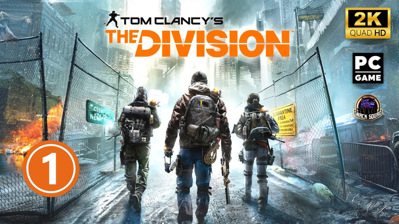 THE DIVISION - Part 1 - Live Gameplay Playthrough [2K 1440p PC]