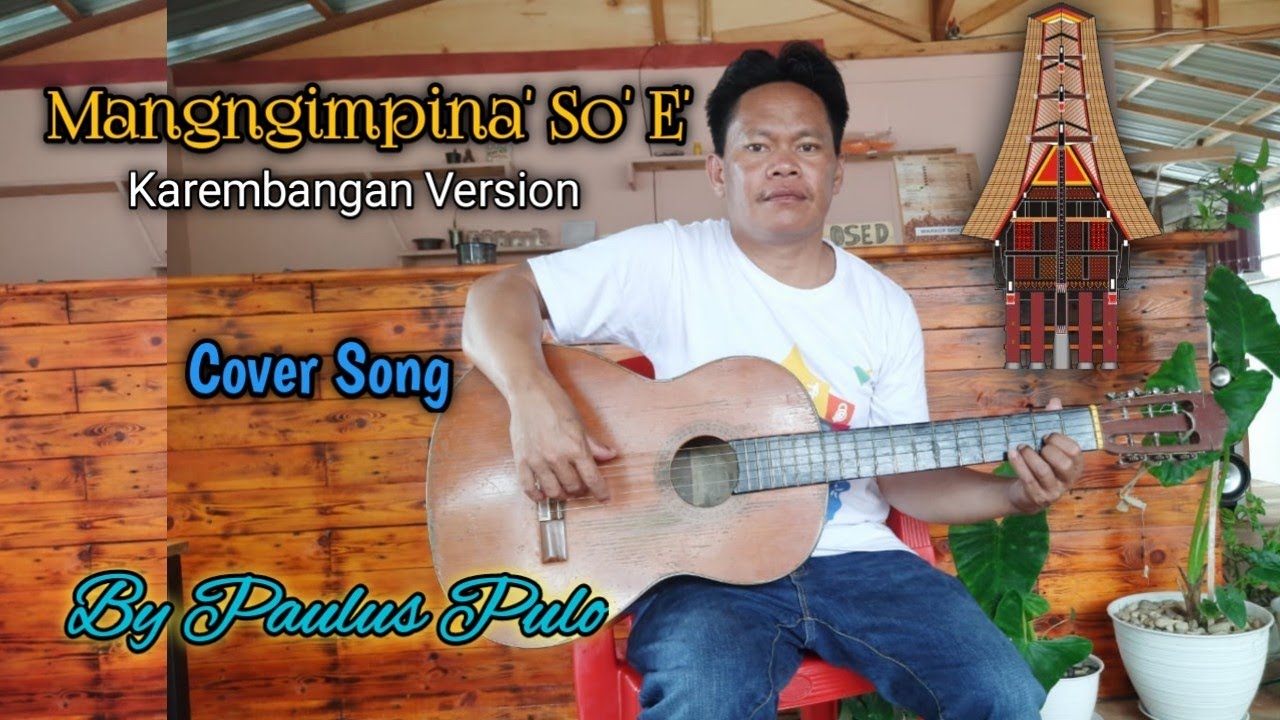 MANGNGIMPINA' SO' E' COVER SONG BY PAULUS PULO