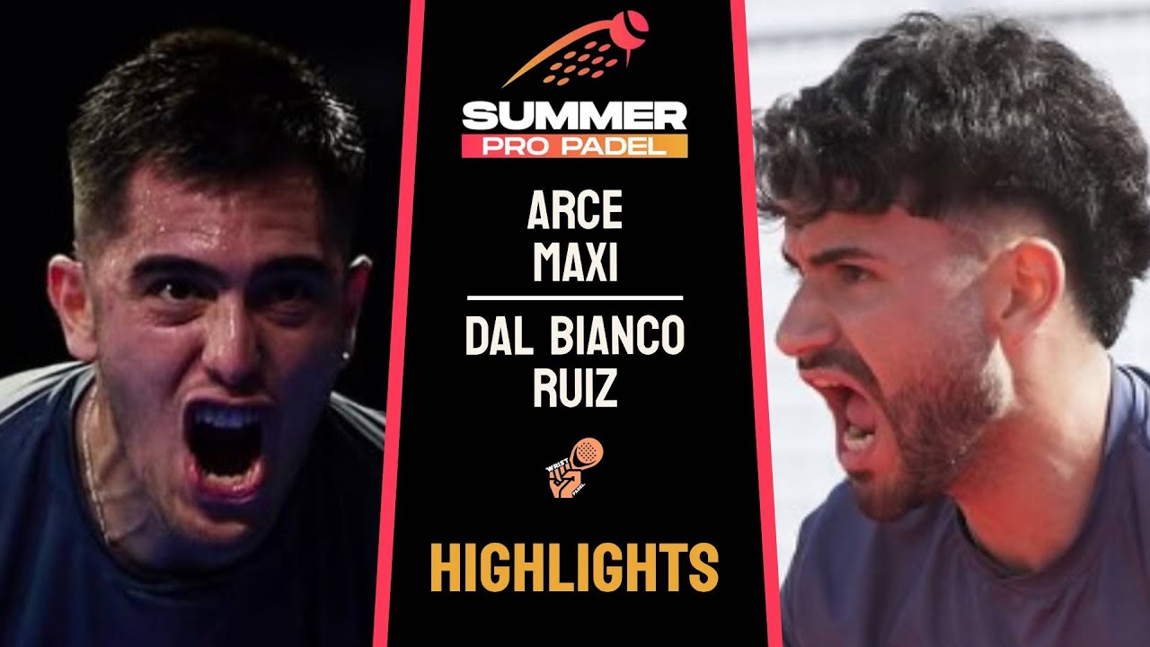🔥ARCE & MAXI VS DAL BIANCO & RUIZ | SUMMER PRO PADEL 2026 | DIA 3 | HIGHLIGHTS