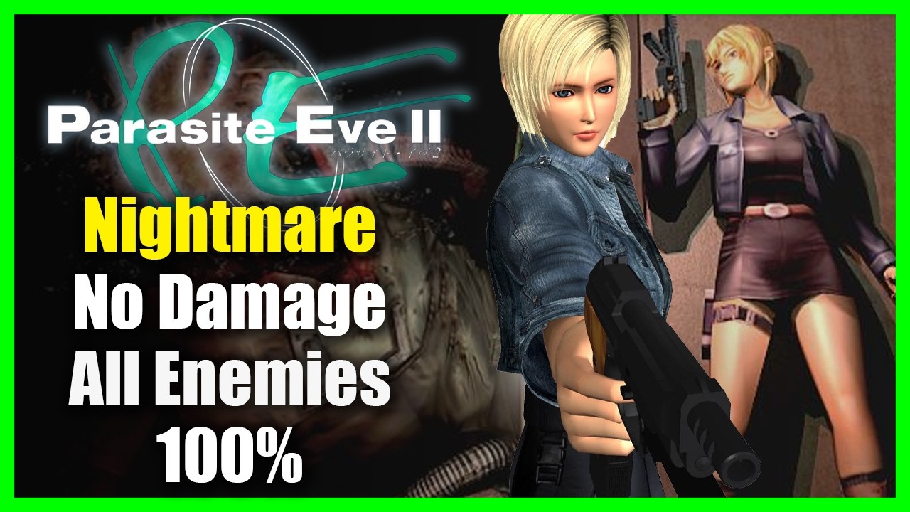Parasite Eve 2 (PS1) No Damage - Nightmare Kill All Enemies 100% Guide