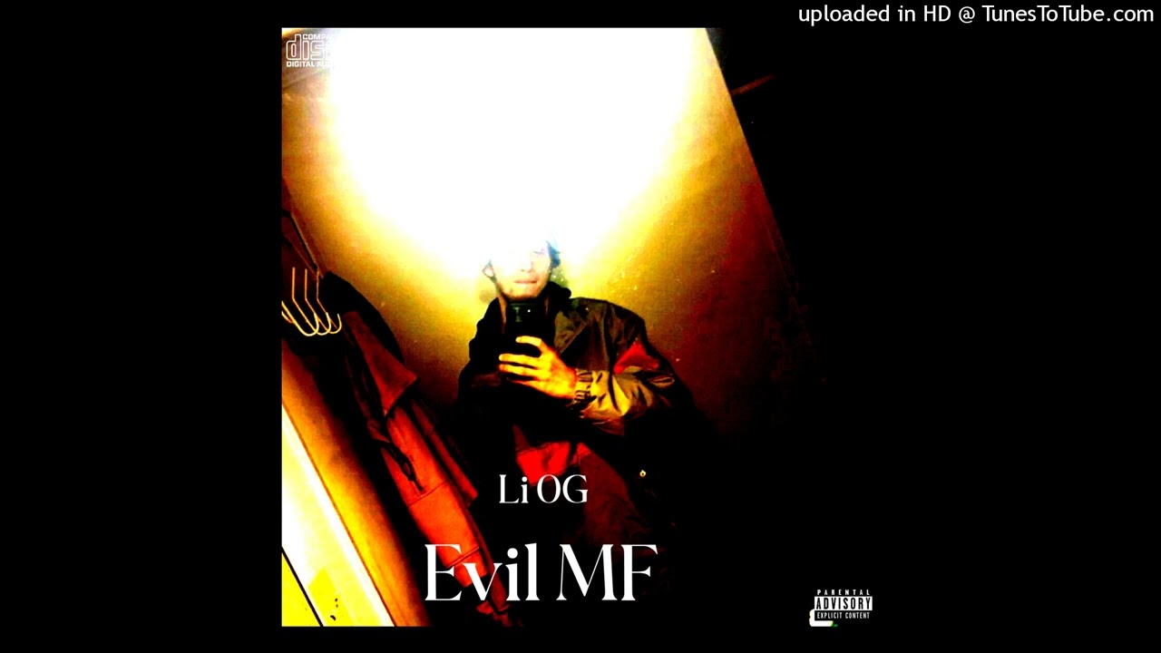 Li OG - Evil MF [Official Audio]