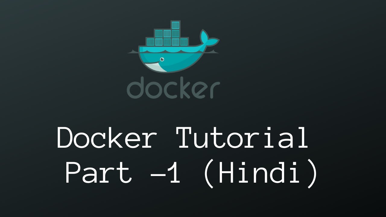 Docker Tutorial Part -1 (Hindi)