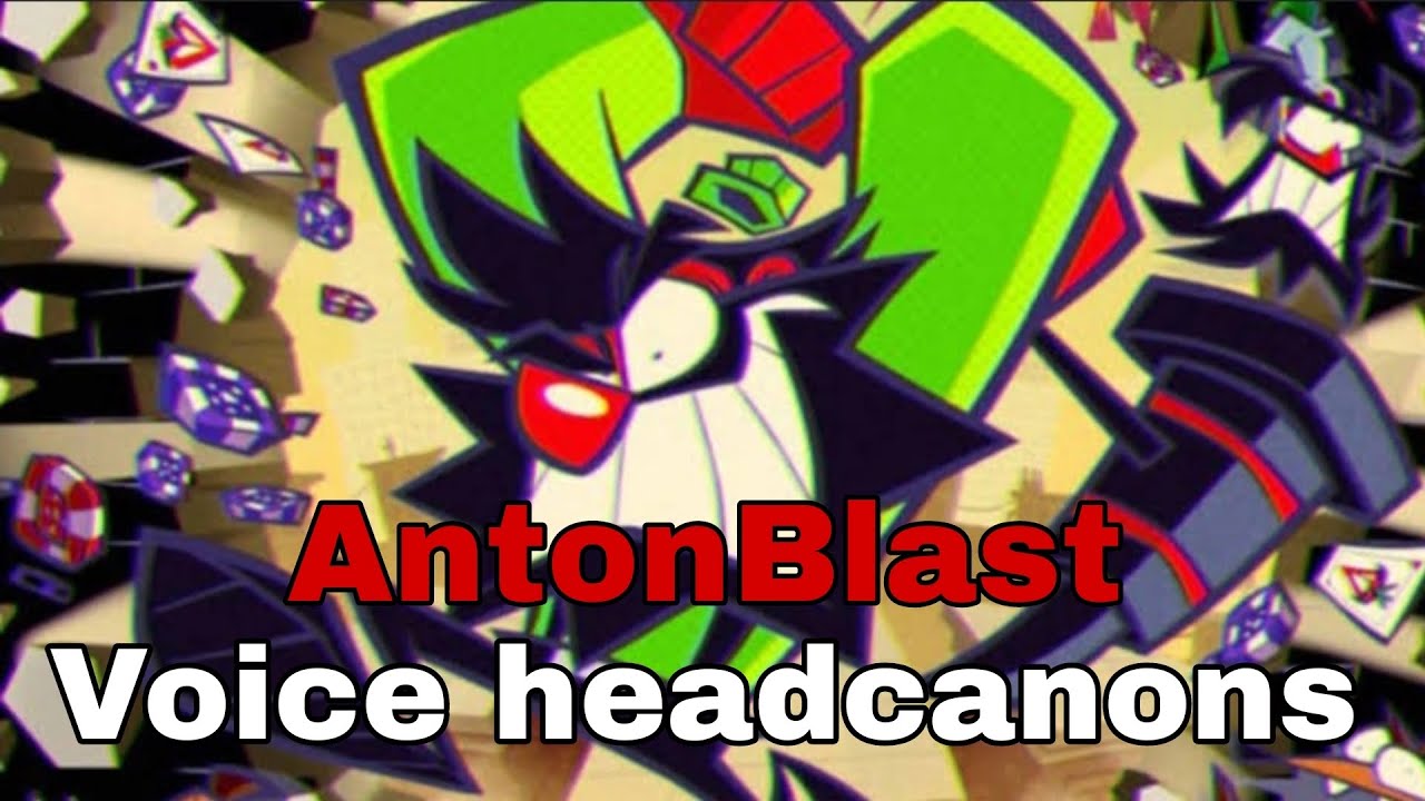 AntonBlast Bosses Headcanon voices