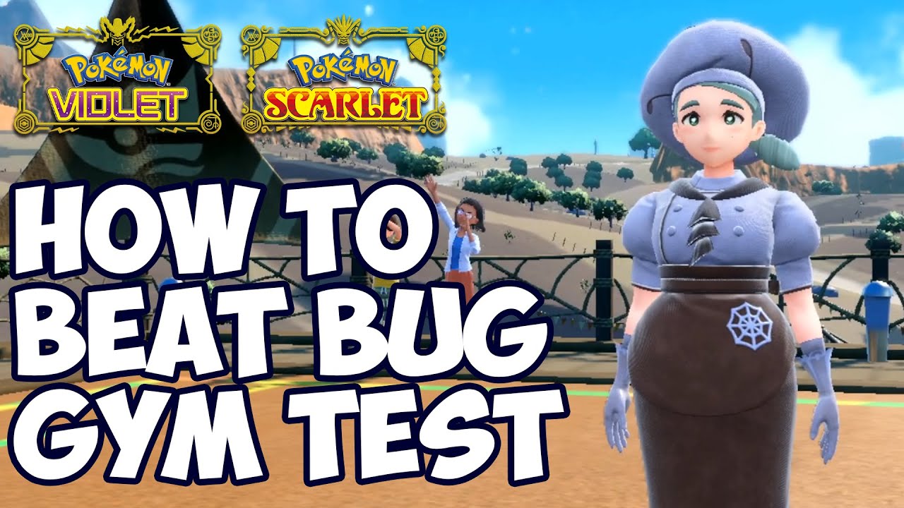How to Beat the Bug Gym and Gym Test in Pok&eacute;mon Scarlet and Violet
