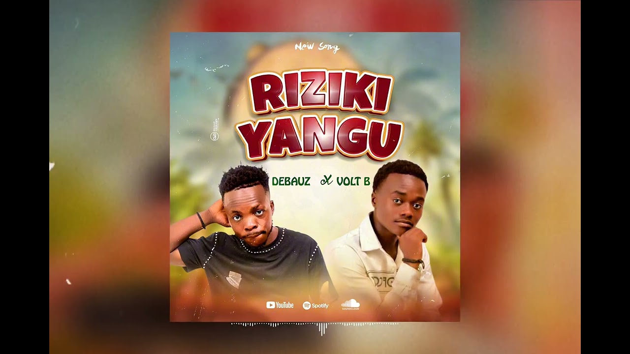 VOLTI b feat Debauz (riziki yangu) audio official 