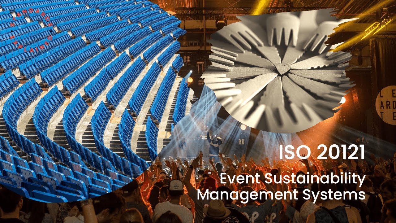 ISO 20121 Event Sustainability Management Systems