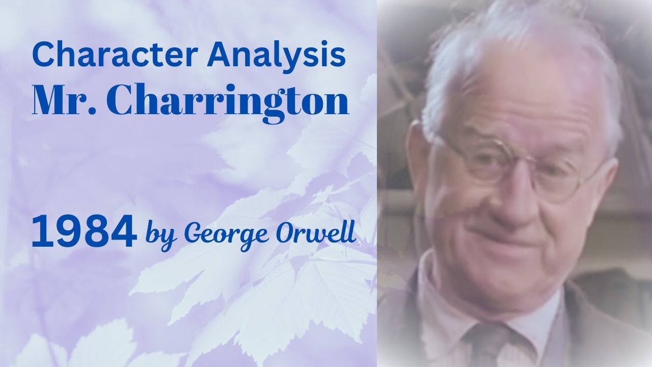 Character Analysis: Mr. Charrington in 1984 by George Orwell